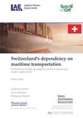 Häberle / Zacharias / Stölzle |  Switzerland's dependency on maritime transportation. Contribution of high-sea shipping on Swiss import and export supply chains | Buch |  Sack Fachmedien