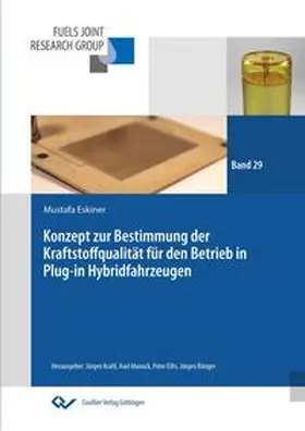 Eskiner |  Konzept zur Bestimmung der Krafstoffqualität für den Betrieb in Plug-in Hybridfahrzeugen | Buch |  Sack Fachmedien
