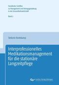 Kortekamp / Meyer / Schabel |  Interprofessionelles Medikationsmananagement für die stationäre Langzeitpflege | Buch |  Sack Fachmedien