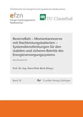 Beck |  ReserveBatt - Momentanreserve mit Hochleistungsbatterien - Systemdienstleistungen für den stabilen und sicheren Betrieb des Energieversorgungssystems. Abschlussbericht | Buch |  Sack Fachmedien