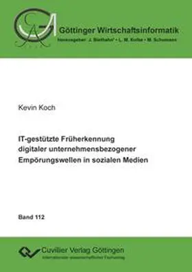 Koch |  IT-gestützte Früherkennung digitaler unternehmensbezogener Empörungswellen in sozialen Medien | Buch |  Sack Fachmedien