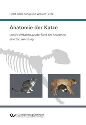 Perez / König / Pérez |  Anatomie der Katze und ihr Verhalten aus der Sicht des Anatomen, eine Textsammlung | Buch |  Sack Fachmedien