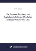 Benz |  Die Corporate Governance von Kapitalgesellschaften der öffentlichen Hand in der Volksrepublik China | Buch |  Sack Fachmedien