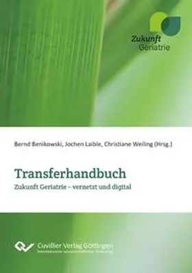 Benikowski / Laible / Weiling |  Transferhandbuch Zukunft Geriatrie | Buch |  Sack Fachmedien