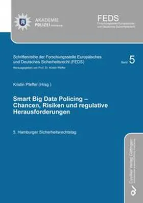 Pfeffer |  SMART BIG DATA POLICING - Chancen, Risiken und regulative Herausforderungen | Buch |  Sack Fachmedien