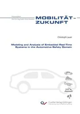 Lauer |  Modeling and Analysis of Embedded Real-Time Systems in the Automotive Safety Domain | Buch |  Sack Fachmedien