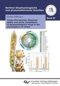 Hoffmann |  Trade-offs between dispersal ability and niche competition of phytopathogenic fungi in the phyllosphere of wheat | Buch |  Sack Fachmedien