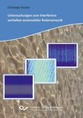 Fischer |  Untersuchungen zum Interferenzverhalten automobiler Radarsensorik | eBook | Sack Fachmedien