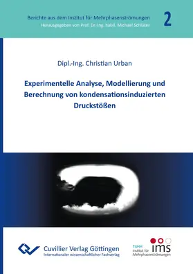 Urban |  Experimentelle Analyse, Modellierung und Berechnung von kondensationsinduzierten Druckstößen | eBook | Sack Fachmedien
