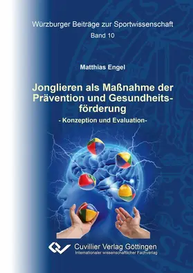 Engel |  Jonglieren als Maßnahme der Prävention und Gesundheitsförderung | eBook | Sack Fachmedien
