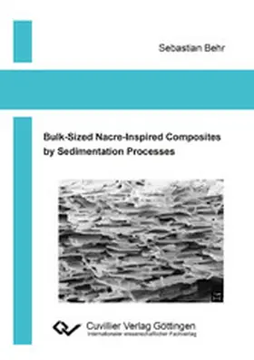 Behr |  Bulk-Sized Nacre-Inspired Composites by Sedimentation Processes | eBook | Sack Fachmedien
