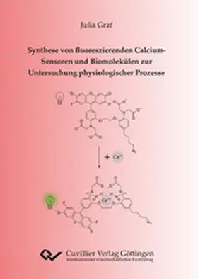 Graf |  Synthese von fluoreszierenden Calcium-Sensoren und Biomolekülen zur Untersuchung physiologischer Prozesse | eBook | Sack Fachmedien