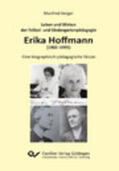 Berger |  Leben und Wirken der Fr&#xF6;bel- und Kindergartenp&#xE4;dagogin Erika Hoffmann (1902&#x2013;1995) | eBook | Sack Fachmedien