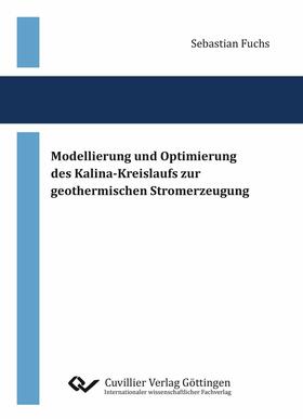 Fuchs | Modellierung und Optimierung des Kalina-Kreislaufs zur geothermischen Stromerzeugung | E-Book | sack.de