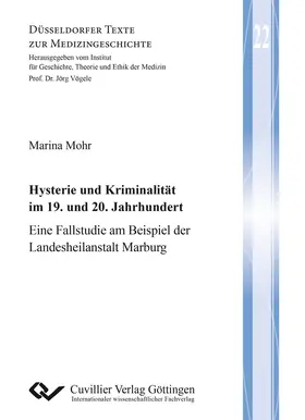 Mohr |  Hysterie und Kriminalität im 19. und 20. Jahrhundert | eBook | Sack Fachmedien