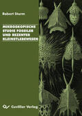 Sturm |  Mikroskopische Studie fossiler und rezenter Kleinstlebewesen | Buch |  Sack Fachmedien