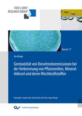 Bünger |  Gentoxizität von Dieselmotoremissionen bei Verbrennung von Pflanzenölen, Mineralöldiesel und deren Mischkraftstoffen | Buch |  Sack Fachmedien