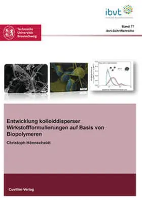 Hönnscheidt / Krull |  Entwicklung kolloiddisperser Wirkstoffformulierungen auf Basis von Biopolymeren | Buch |  Sack Fachmedien