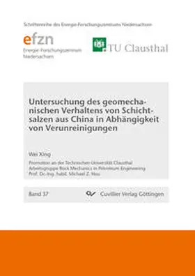 Xing |  Untersuchung des geomechanischen Verhaltens von Schichtsalzen aus China in Abhängigkeit von Verunreinigungen | Buch |  Sack Fachmedien
