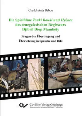 Babou |  Die Spielfilme Touki Bouki und Hyènes des senegalesischen Regisseurs Djibril Diop Mambéty. Fragen der Übertragung und Übersetzung in Sprache und Bild | Buch |  Sack Fachmedien