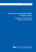 Walther |  Psychoneuroendocrinology of Aging Men. Changes, Consequences and Counteractions | Buch |  Sack Fachmedien