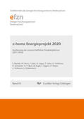 Hoffmann / Geldermann |  Forschungsprojekt e-home Energieprojekt 2020. Kurzfassung der wissenschaftlichen Projektergebnisse 2011 - 2016 | Buch |  Sack Fachmedien