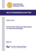 Müller |  Zivilrechtliche Haftung bei Manipulation von Sportveranstaltungen | Buch |  Sack Fachmedien
