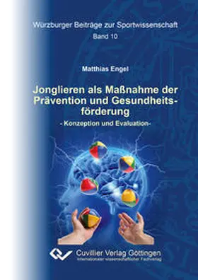 Engel |  Jonglieren als Maßnahme der Prävention und Gesundheitsförderung | Buch |  Sack Fachmedien