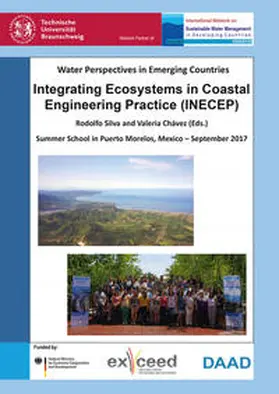 Bahadir |  Integrating Ecosystems in Coastal Engineering Practice (INECEP). Water Perspectives in Emerging Countries. Proceedings of the Summer School September 18-30, 2017 - Puerto Morelos, Mexico | Buch |  Sack Fachmedien