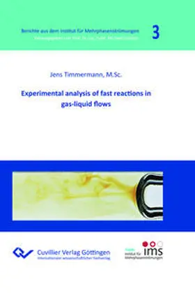 Timmermann |  Experimental analysis of fast reactions in gas-liquid flows (Band 3) | Buch |  Sack Fachmedien