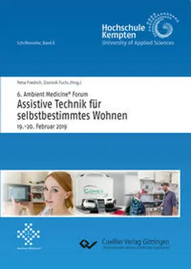 Fuchs / Friedrich |  6. Ambient Medicine® Forum "Assistive Technik für selbstbestimmtes Wohnen" (Band 6) | Buch |  Sack Fachmedien