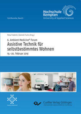 Friedrich / Fuchs | 6. Ambient Medicine® Forum ¿Assistive Technik für selbstbestimmtes Wohnen¿ (Band 6) | Buch | 978-3-7369-9961-9 | sack.de