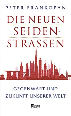 Frankopan | Die neuen Seidenstraßen | Buch | 978-3-7371-0001-4 | www.sack.de