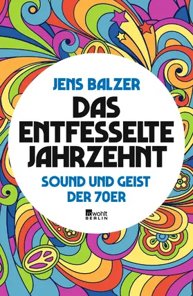 Balzer |  Das entfesselte Jahrzehnt | Buch |  Sack Fachmedien