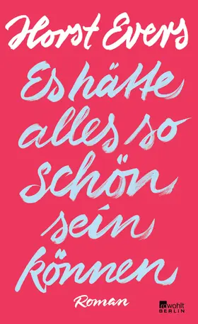 Evers | Es hätte alles so schön sein können | Buch | 978-3-7371-0050-2 | www.sack.de