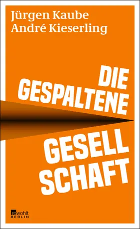 Kaube / Kieserling |  Die gespaltene Gesellschaft | Buch |  Sack Fachmedien