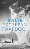 Twardoch |  Kälte | Buch |  Sack Fachmedien