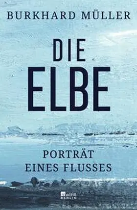 Müller |  Die Elbe | Buch |  Sack Fachmedien