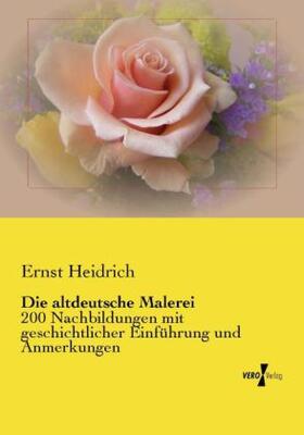 Heidrich |  Die altdeutsche Malerei | Buch |  Sack Fachmedien
