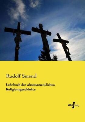 Smend |  Lehrbuch der alttestamentlichen Religionsgeschichte | Buch |  Sack Fachmedien