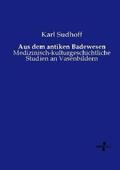 Sudhoff |  Aus dem antiken Badewesen | Buch |  Sack Fachmedien