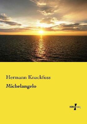Knackfuss |  Michelangelo | Buch |  Sack Fachmedien