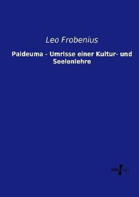 Frobenius |  Paideuma - Umrisse einer Kultur- und Seelenlehre | Buch |  Sack Fachmedien