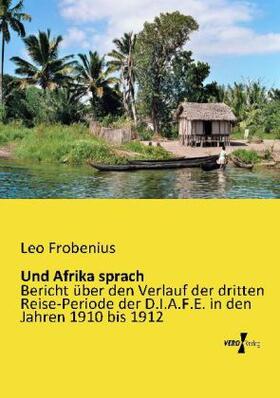 Frobenius |  Und Afrika sprach | Buch |  Sack Fachmedien