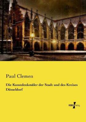 Clemen |  Die Kunstdenkmäler der Stadt und des Kreises Düsseldorf | Buch |  Sack Fachmedien