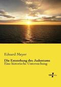 Meyer |  Die Entstehung des Judentums | Buch |  Sack Fachmedien