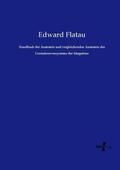 Flatau |  Handbuch der Anatomie und vergleichenden Anatomie des Centralnervensystems der Säugetiere | Buch |  Sack Fachmedien