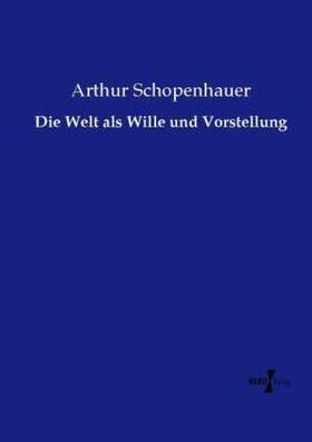 Schopenhauer | Die Welt als Wille und Vorstellung | Buch | 978-3-7372-0750-8 | www.sack.de