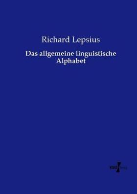 Lepsius |  Das allgemeine linguistische Alphabet | Buch |  Sack Fachmedien