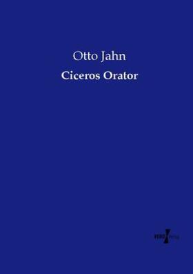 Jahn |  Ciceros Orator | Buch |  Sack Fachmedien
